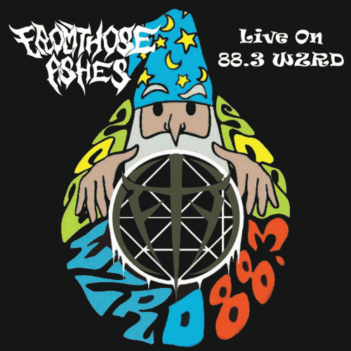 From Those Ashes : Live on 88.3 WZRD